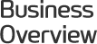 Business Overview